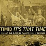 @TimidMC (feat. @LinQue & @RaemelRockswell) » It's That Time (Prod. @BeatsByDomingo) [MP3]