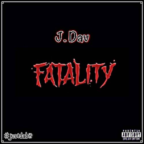 Stream J. Dav's (@JDav1993) 'Fatality' #Mixtape