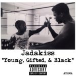 MP3: Jadakiss (@TheRealKiss) - Young, Gifted, & Black (Freestyle) [#T5DOA]