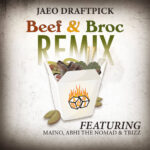MP3: Jaeo Draftpick feat. Maino, Abhi The Nomad, & Trizz - Beef & Broc (Remix)