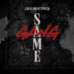 Jaeo Draftpick - Same Gang [Track Artwork]
