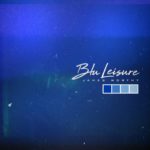Stream James Worthy's 'Blu Leisure' EP