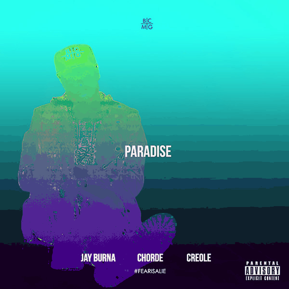 MP3: @JayBurna feat. Chorde - Paradise [#FearIsALie]