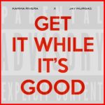 MP3: Stream The New Track "Get It While It's Good" By Jay Murgas Feat. @KarmaRivera