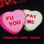 Jermaine Dupri x Da Brat x The-Dream - F U Pay Me [Track Artwork]