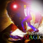 Audio: 'Magic' By #JMetro (@JMetroMusic)