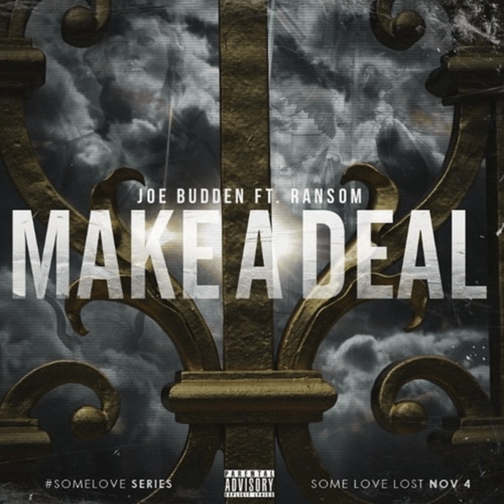 MP3: @JoeBudden feat. Ransom (@201Ransom) » Make A Deal [#SomeLove]