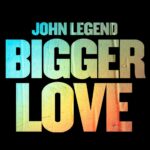 Video: John Legend - Bigger Love
