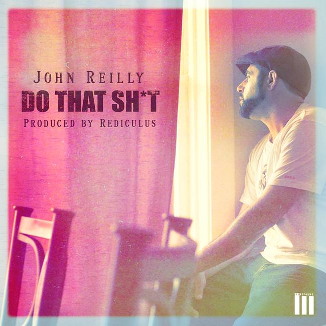 John Reilly (@JReillyRaps33) Wants MCs To Grab The Microphone & 'Do That Shit'
