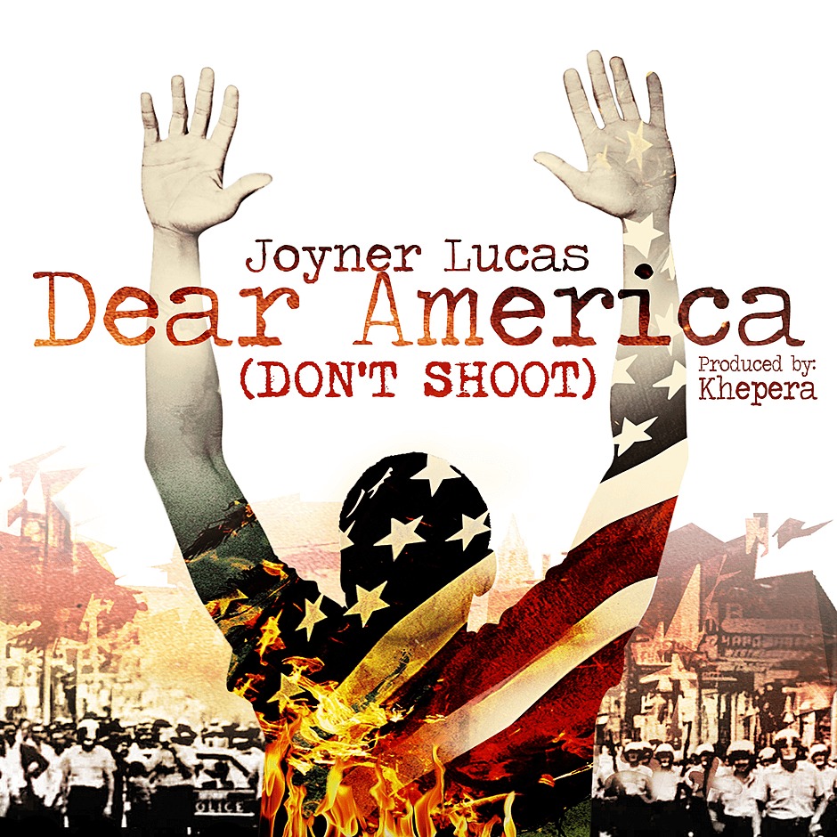 MP3: Joyner Lucas (@RealJoynerLucas) » Dear America (Don't Shoot)