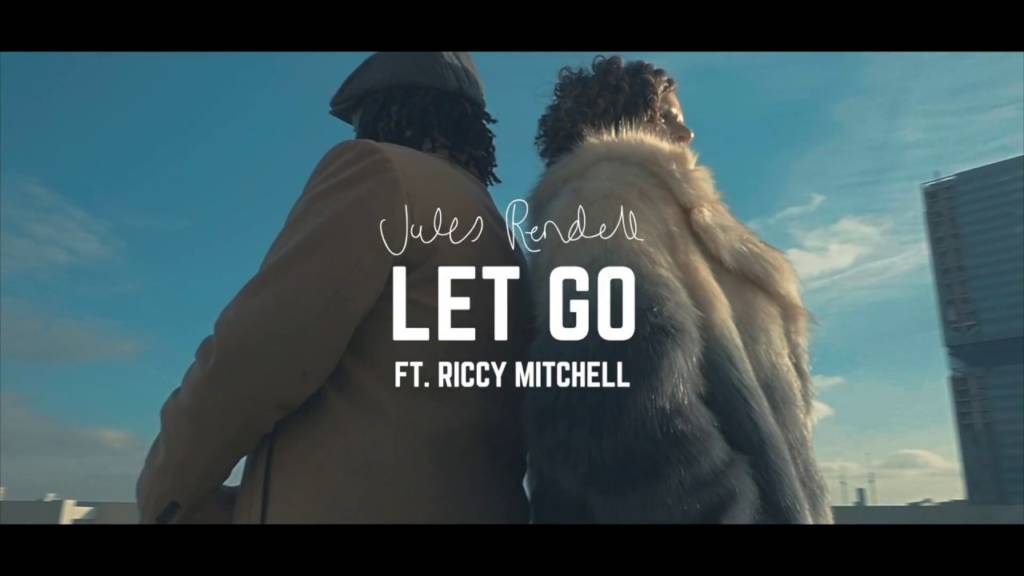 Jules Rendell - Let Go [Music Video Clip]