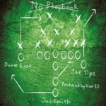 Audio: Stream 'No Playbook' By Jus Smith (@ThaG5) feat. @Dave_East & @JaeTips [Prod. @ThisIsVarEZ]