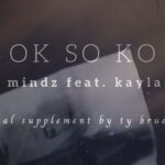Video: Ignite Mindz feat. Kayla Marie - OK so KO [Dir. Ty Bru]