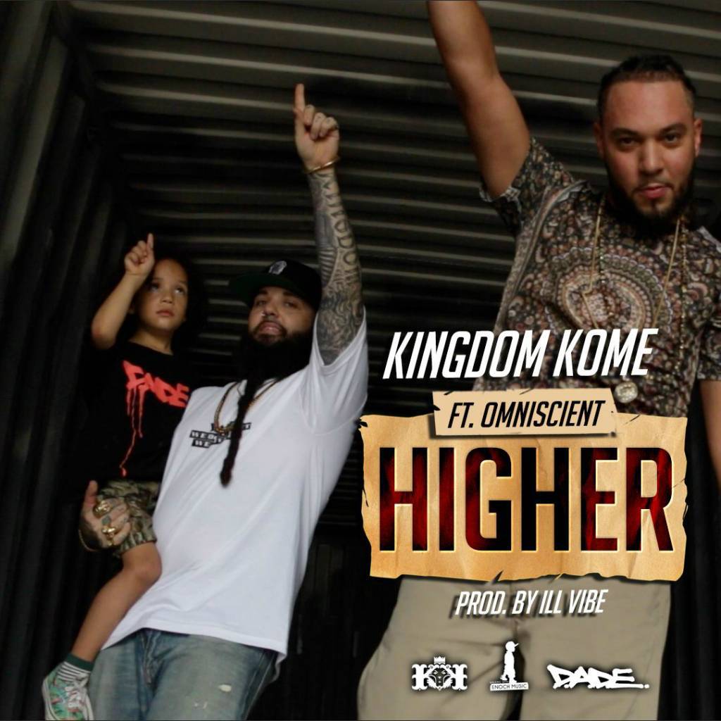 @KingdomKome & Omniscient Are Taking It 'Higher'