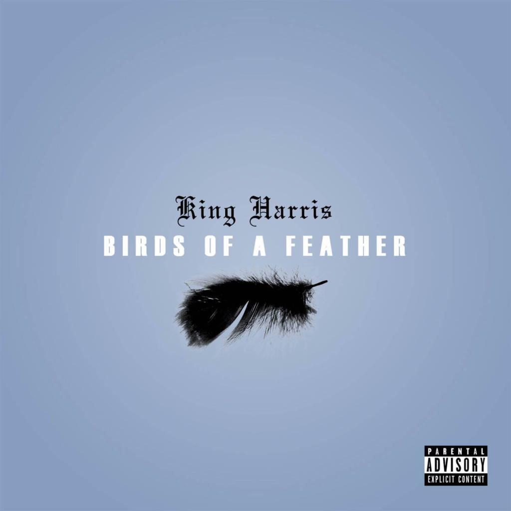 MP3: King Harris (@KingHarrisII) - Birds Of A Feather