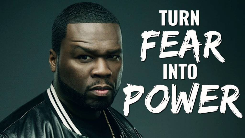 50 Cent Shows You How To Turn Fear Into Power