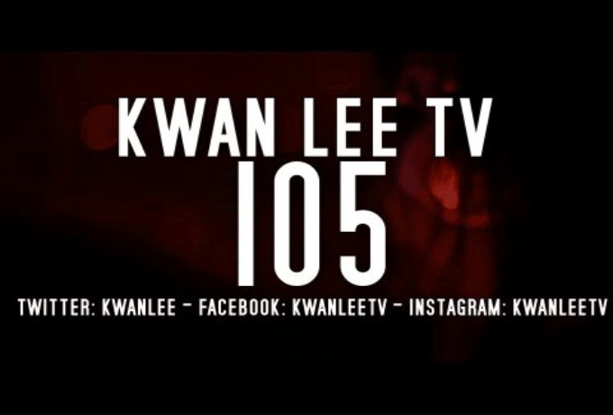@KwanLee Presents @KwanLeeTV: Episode 105 (Feat. @GatMurdah & @MalaReignz) [Full]