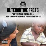 KXNG Crooked Drags Kellyanne Conway & Donald Trump w/'Alternative Facts'