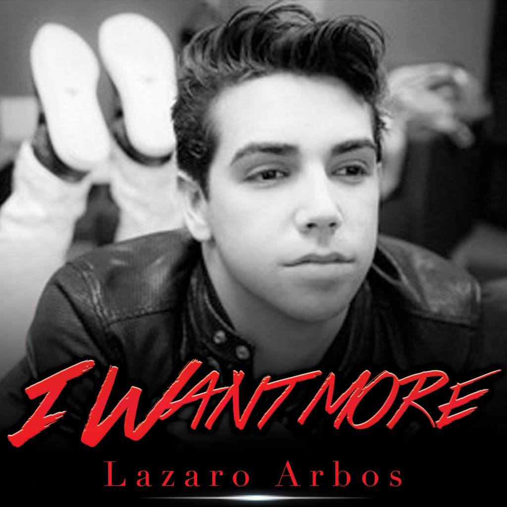 Audio: Lazaro Arbos (@LazaroAarbos) - I Want More [Prod. @KingJamesWorthy]