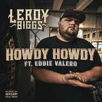 Leroy Biggs feat. Eddie Valero "Howdy Howdy" (Video)