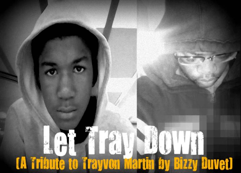 Audio: @BizzyDuvet » Let Tray Down (Trayvon Martin Tribute)