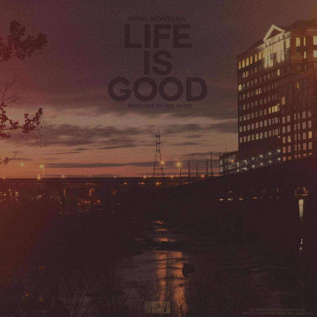 @RomeMontana » Life Is Good (Prod. @VickMusic) [MP3]