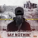 Lil Fame (M.O.P.) - Say Nothing [Track Artwork]