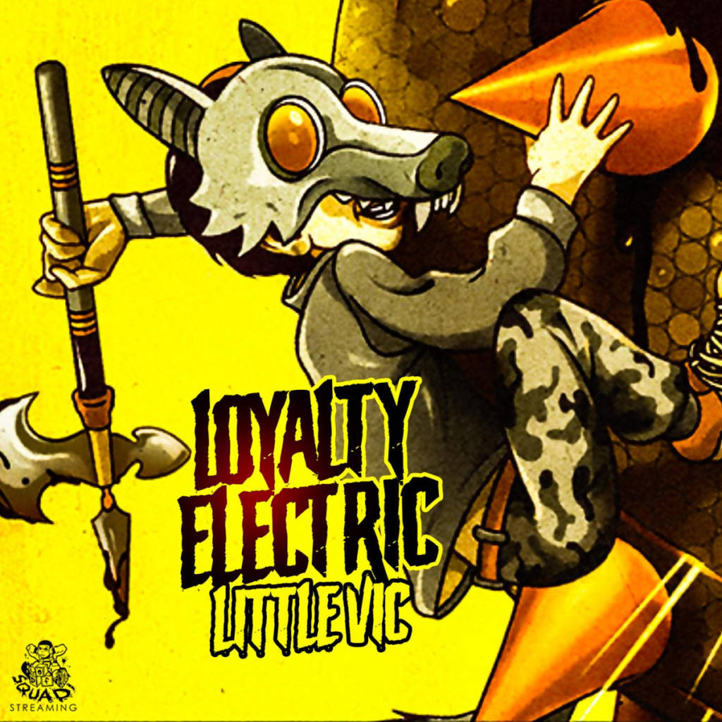 MP3: Little Vic - Loyalty Electric