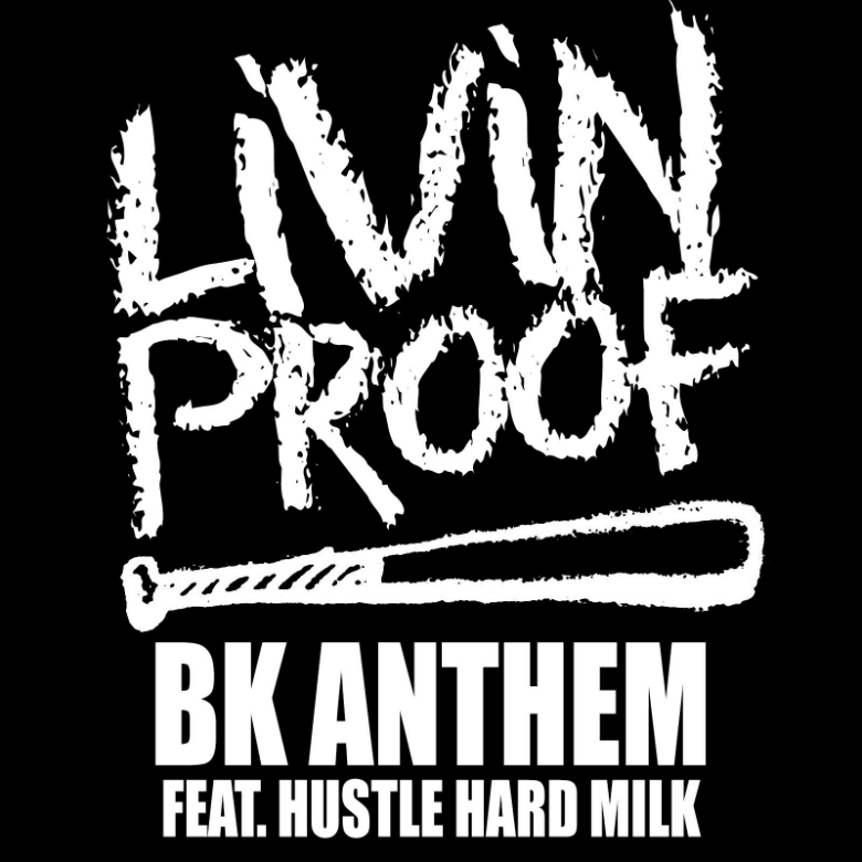 MP3: Livin Proof (@IAmLivinProof) feat. HustleHard Milk » BK Anthem