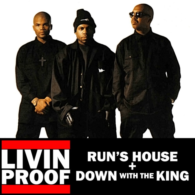 MP3: Livin Proof (@IAmLivinProof) » Run's House/Down With The King