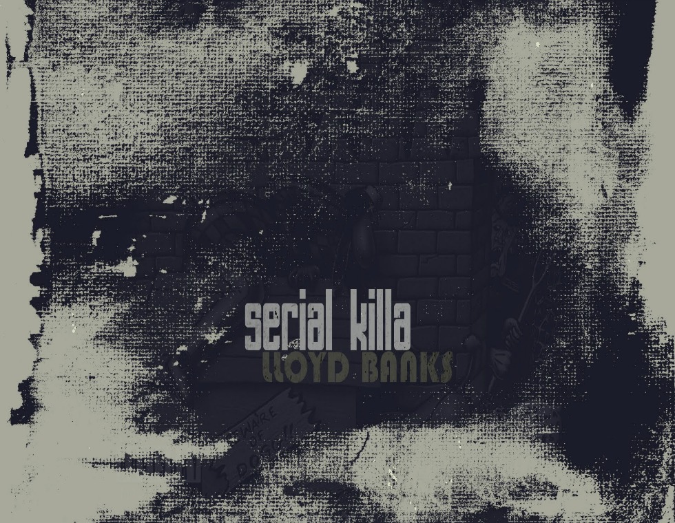 Audio: @LloydBanks - Serial Killa (Freestyle)