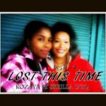 @RozayaHopkins (feat. @SkrillaUGQ_) » #LostThisTime [MP3]