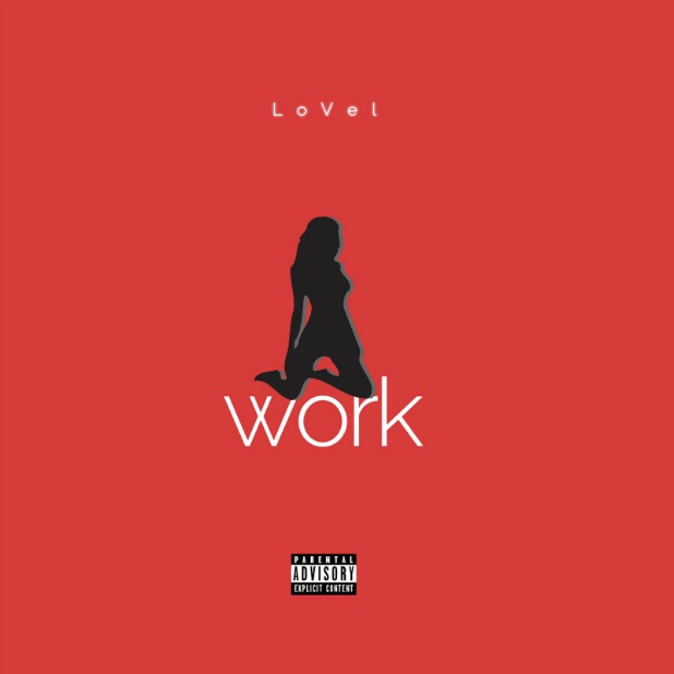 MP3: LoVel (@itsLoVelMusic) - Work