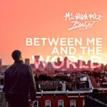 Stream @M1deadprez & Bonnot's 'Between Me & The World' Album