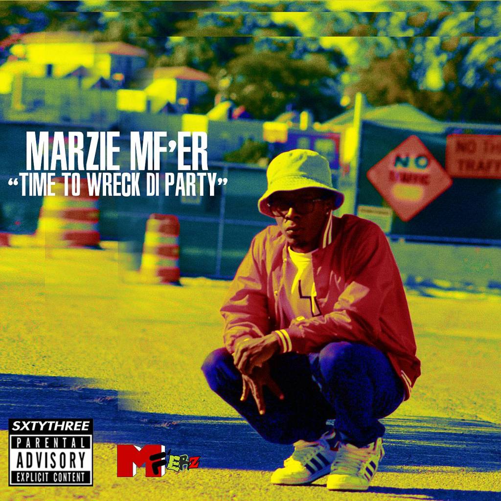 MP3: @MarzieMFer - Time To Wreck Di Party