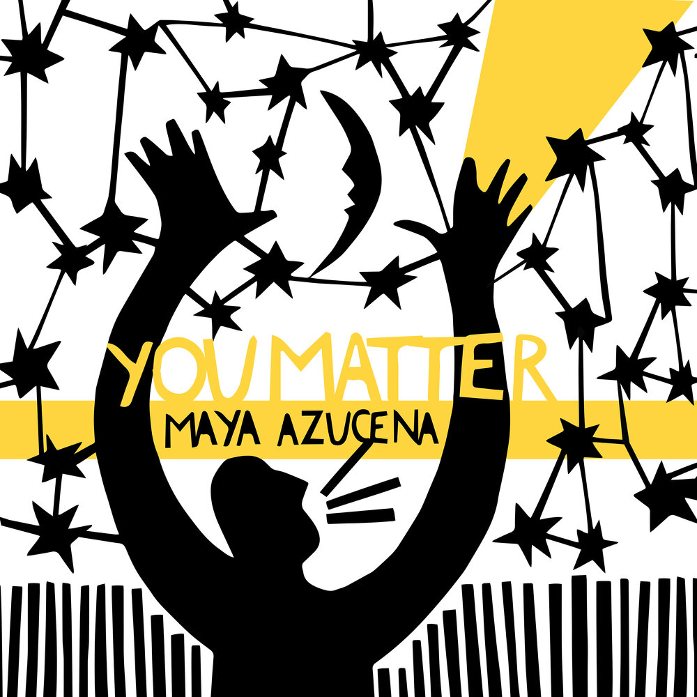 Video: Maya Azucena - You Matter