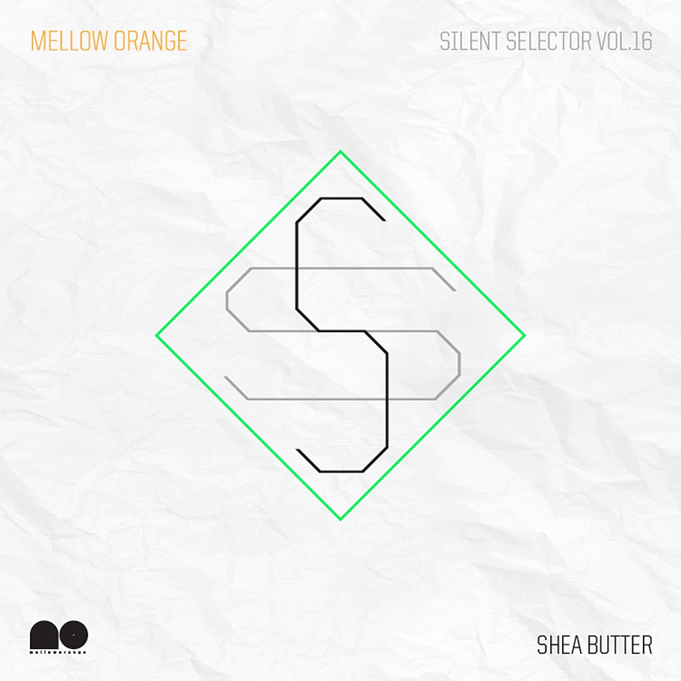 MP3: @MellowOrange feat. #SheaButter (@DJSheaButter) - #SilentSelector Vol. 16
