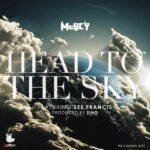 MP3: #MeRCY (@MusicByMeRCY) feat. @SeeFrvncis - Head To The Sky