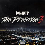 Album: #MeRCY (@MusicByMeRCY) - The Prestige 3: Blood, Sweat, & Cheers 1