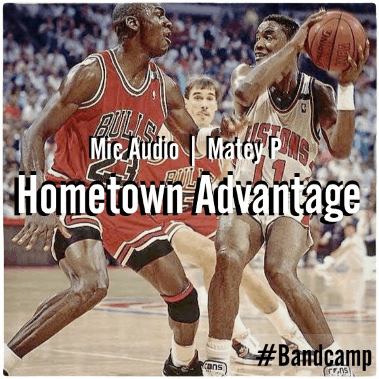 EP: Mic Audio (@Mic_Audio2012) & @MatcyP » Hometown Advantage