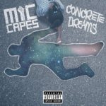 Mic Capes - Concrete Dreams [Album Artwork]