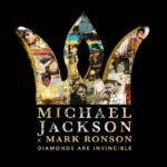 MP3: Michael Jackson x Mark Ronson - Diamonds Are Invincible (@MichaelJackson @MarkRonson)