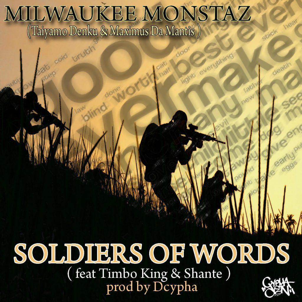 Milwaukee Monstaz (@TaiyamoDenku @MaximusDaMantis) x Timbo King (@TimboKing1) x Shante - Soldiers Of Words