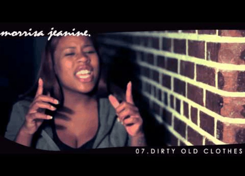 @MorrisaJeanine » Dirty Ol' Clothes [Official Video]