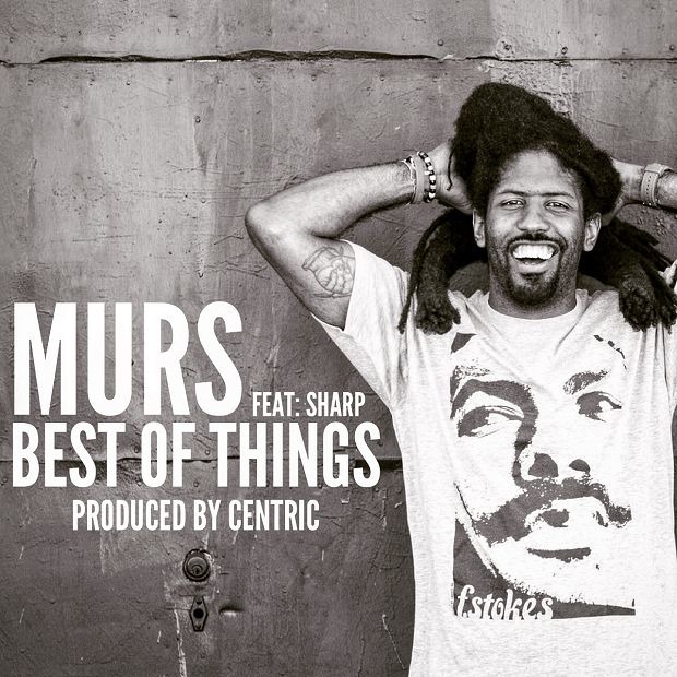 MP3: @Murs feat. Sharp (@SharpMC919) - Best Of Things [Prod. @Centric510]