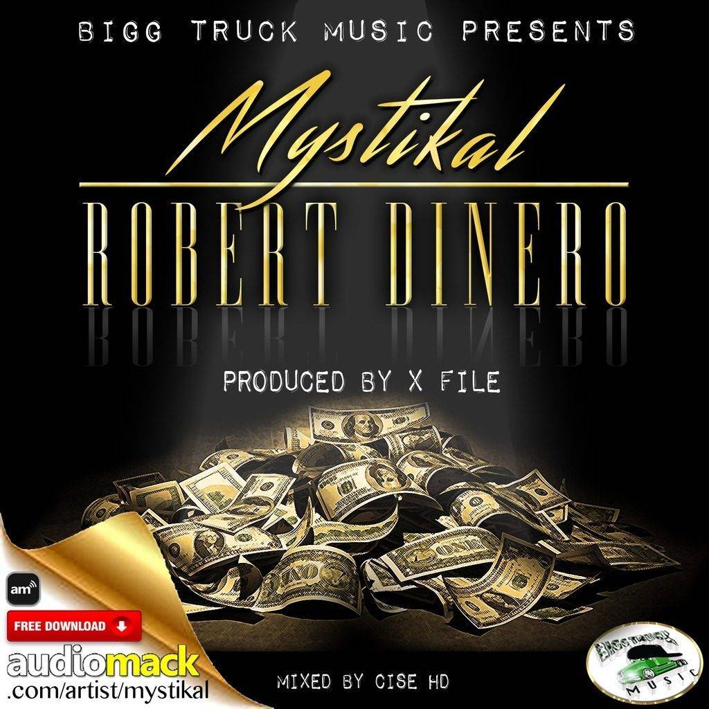 MP3: Mystikal (@ItsMystikal) - Robert Dinero