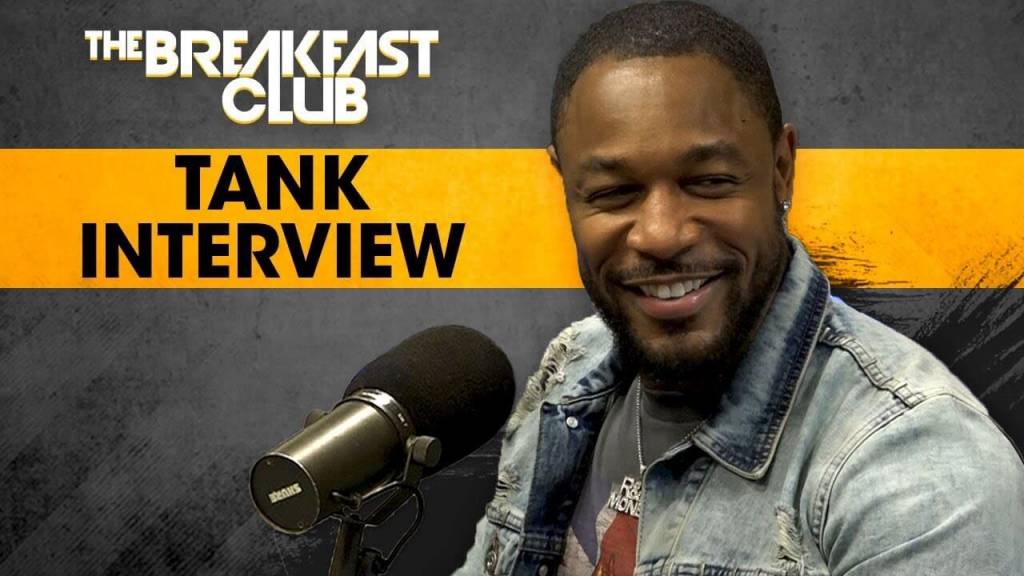 Tank Talks New Album, Rumors, & How To Please Women w/The Breakfast Club