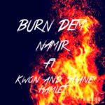 MP3: Namir (@NamirSFE) feat. Kwon (@RaekwonTheKing) & @ShaneHamlet_ » Burn Dem
