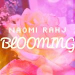 MP3: @NaomiRahj – #Blooming