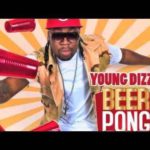 Beer Pong single by Young Dizzy